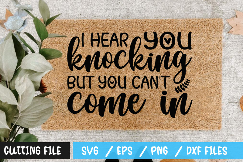 i-hear-you-knocking-but-you-cant-come-in-svg