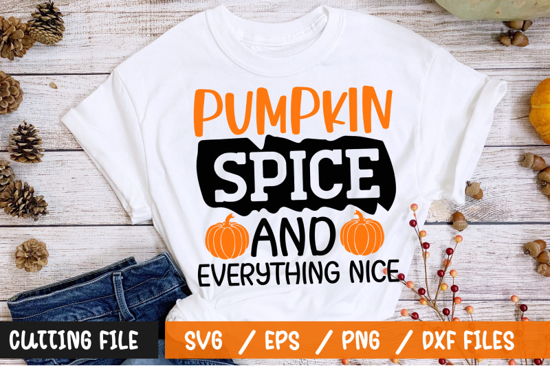 pumpkin-spice-and-everything-nice-svg