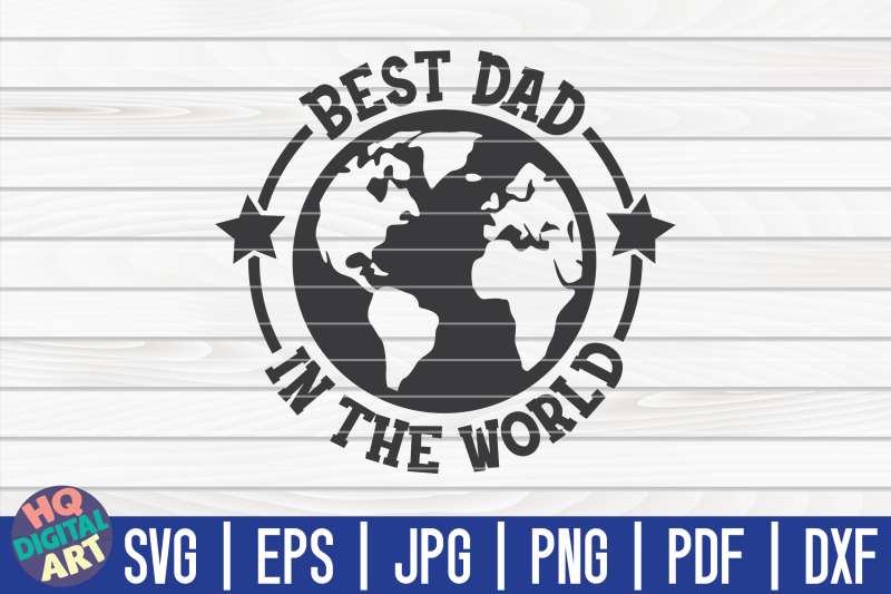 best-dad-in-the-world-svg-father-039-s-day-quote