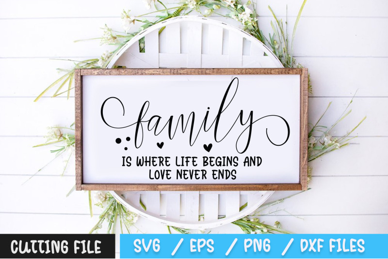 family-is-where-life-begins-and-love-never-ends-svg