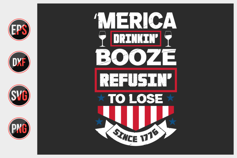 039-merica-drinkin-039-booze-refusing-039-to-lose-since-1776