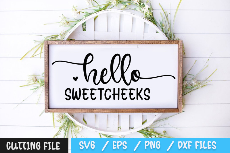 Hello Sweetcheeks svg SVG by Designbundles