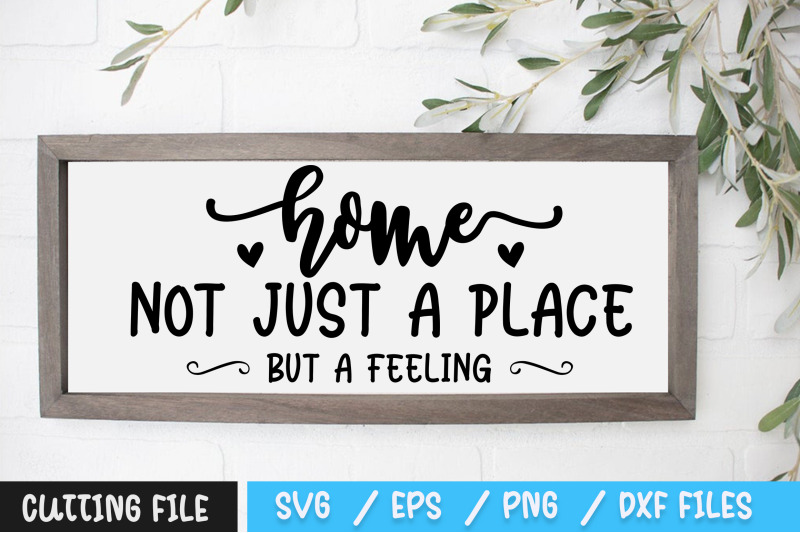 home-not-just-a-place-but-a-feeling-svg