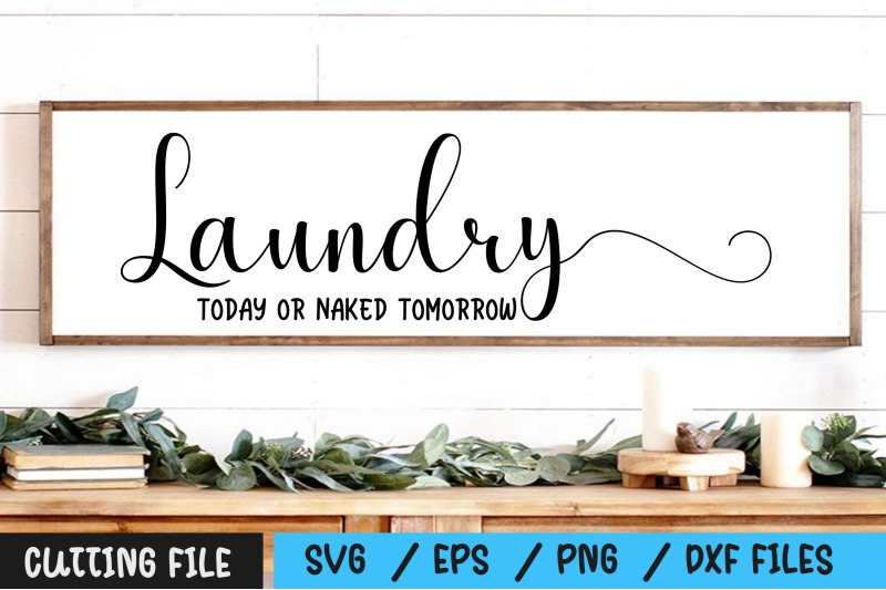 laundry-today-or-naked-tomorrow-svg