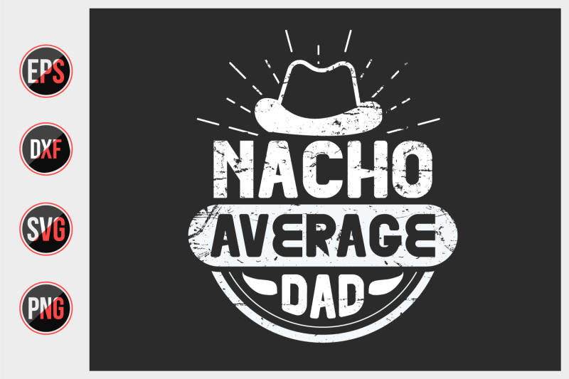 nacho-average-dad