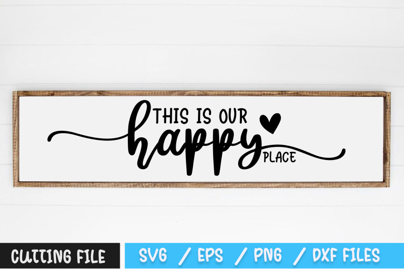 this-is-our-happy-place-svg