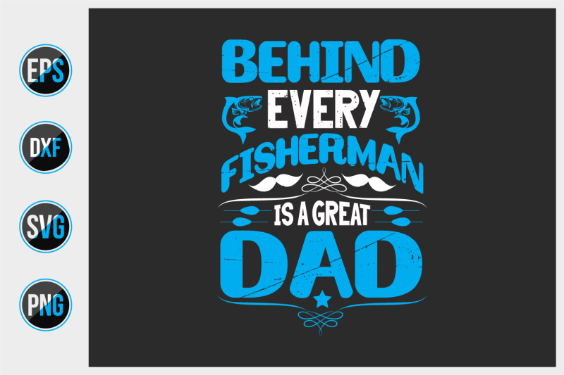 behind-every-fisherman-is-a-great-dad