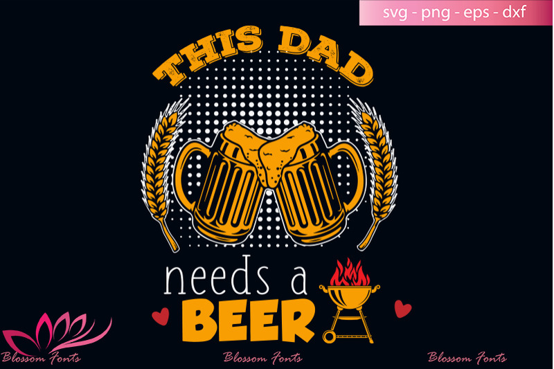 this-dad-needs-a-beer-svg-dad-gifts-dad-shirt-fathers-day