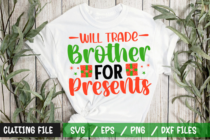 will-trade-brother-for-presents-svg