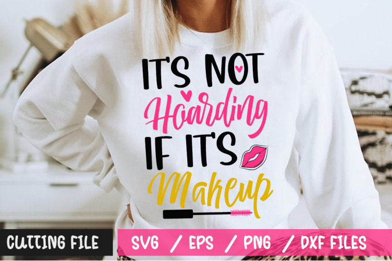 its-not-hoarding-if-its-makeup-svg