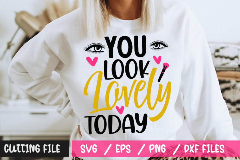 you-look-lovely-today-svg