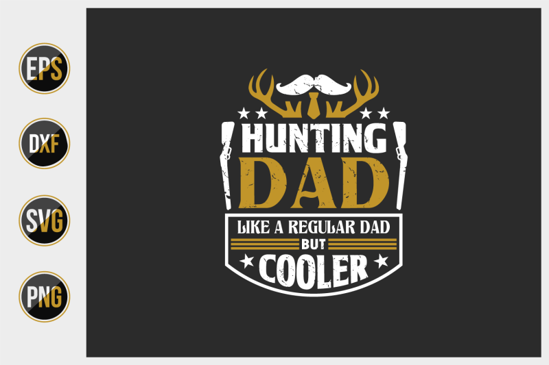 hunting-dad-like-a-regular-dad-but-cooler