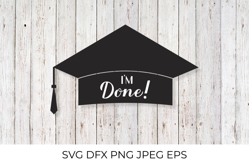 im-done-lettering-on-graduation-cap-svg-cut-file-dxf-png-jpeg-vec