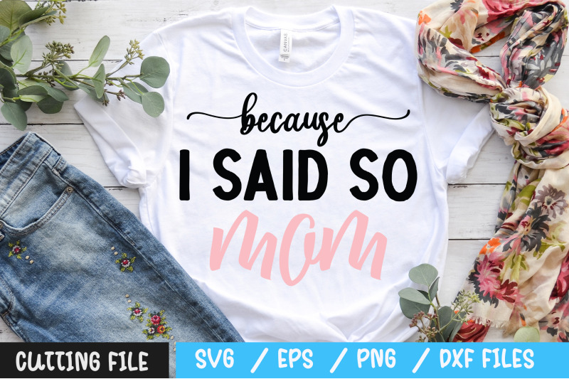 because-i-said-so-mom-svg