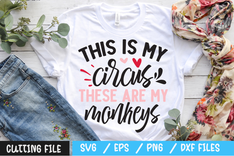 this-is-my-circus-these-are-my-monkeys-svg