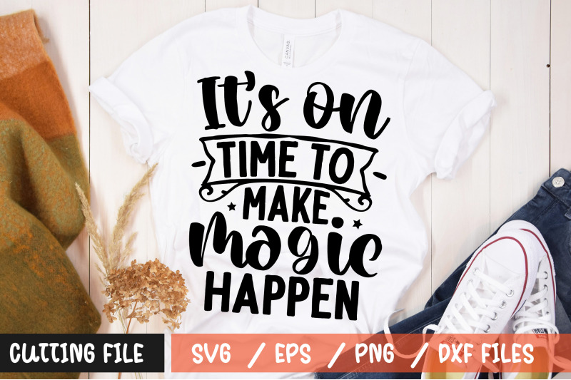 its-on-time-to-make-magic-happen-svg