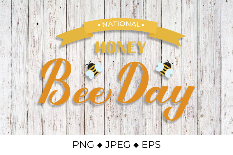 National Honey Bee Day By LaBelezoka TheHungryJPEG
