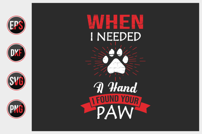 when-i-needed-a-hand-i-found-your-paw
