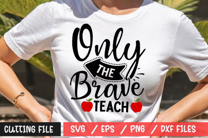 only-the-brave-teach-svg