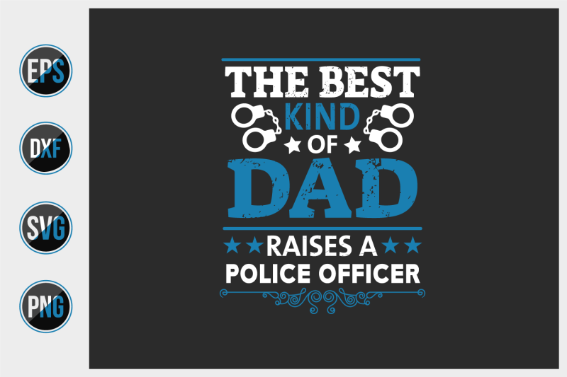 the-best-kind-of-dad-raises-a-police-officer