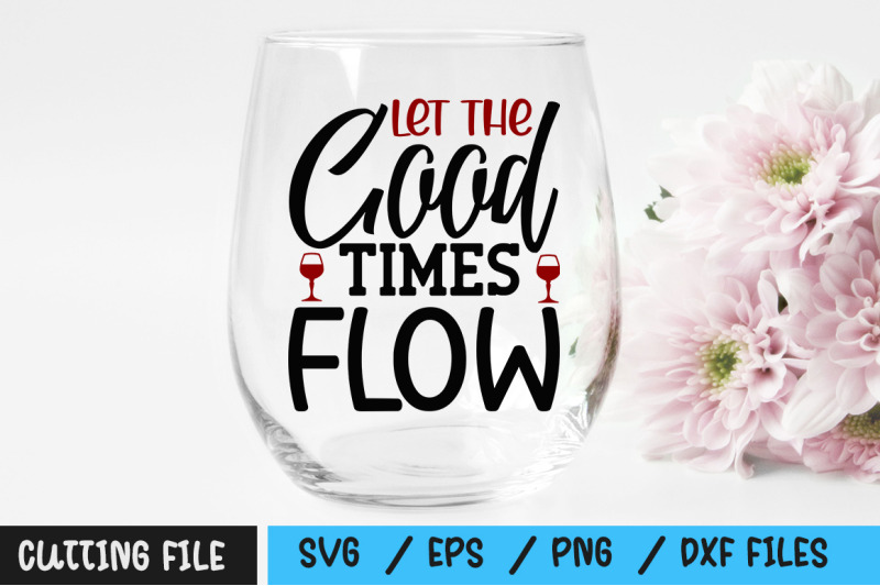 let-the-good-times-flow-svg