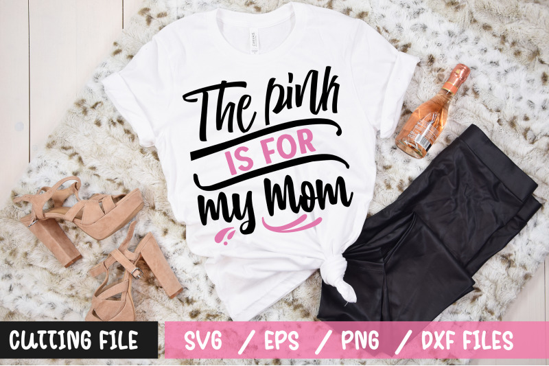 the-pink-is-for-my-mom-svg