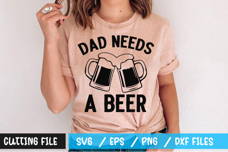 dad-needs-a-beer-svg
