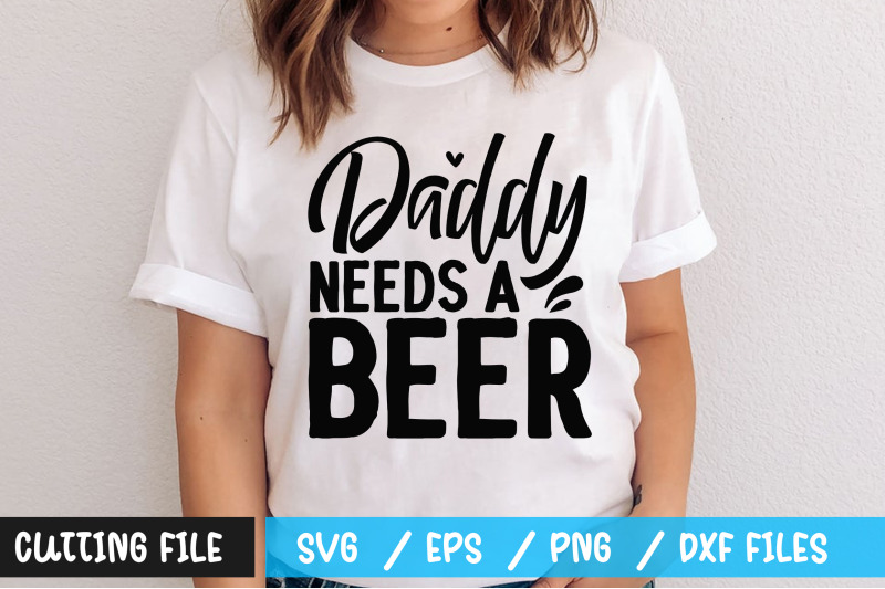 daddy-needs-a-beer-svg