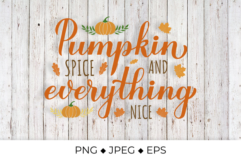 pumpkin-spice-and-everything-nice-lettering-inspirational-autumn-quote