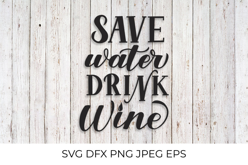 save-water-drink-wine-lettering-funny-drinking-quote