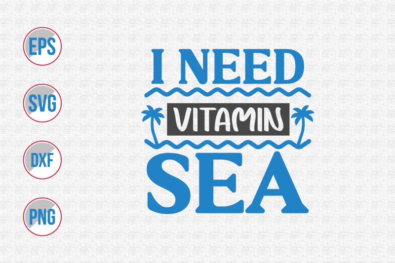 i-need-vitamin-sea-svg