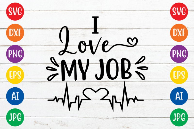 i-love-my-job-svg