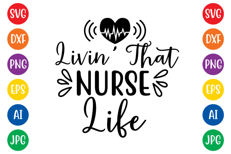 livin-039-that-nurse-life-svg