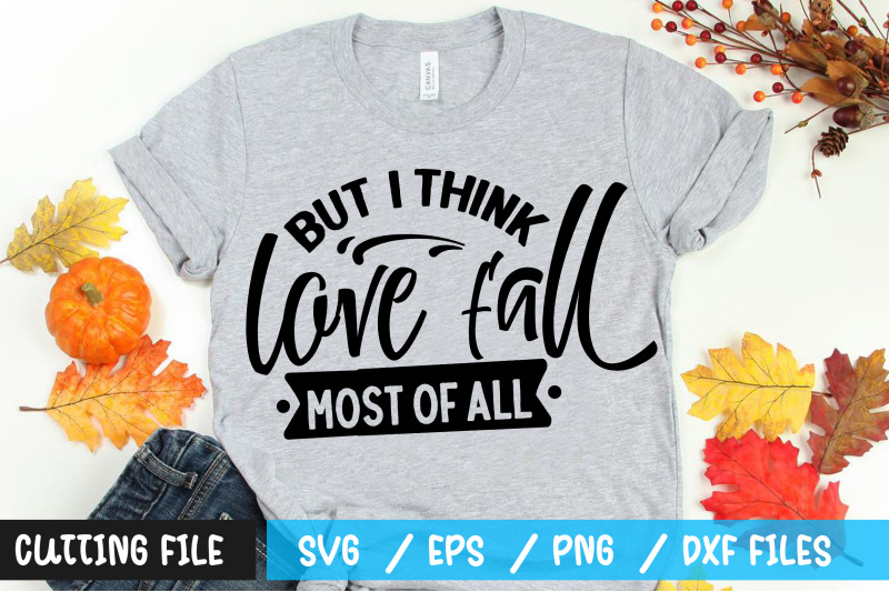 but-i-think-love-fall-most-of-all-svg