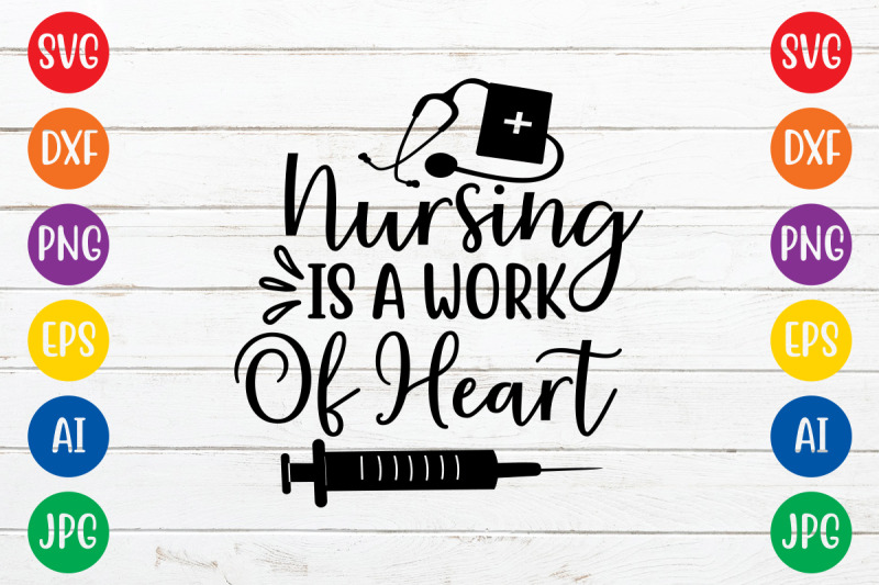 nursing-is-a-work-of-heart-svg