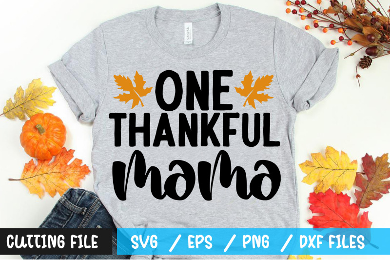 one-thankful-mama-svg