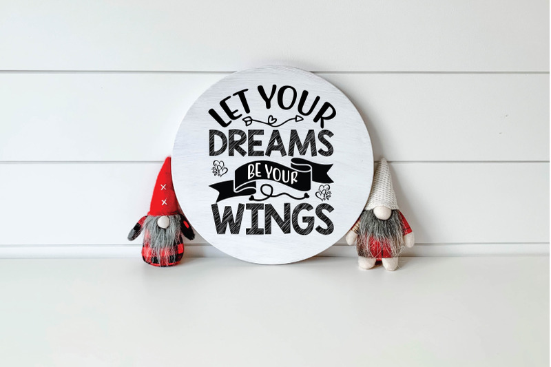 let-your-dreams-be-your-wings-svg-design