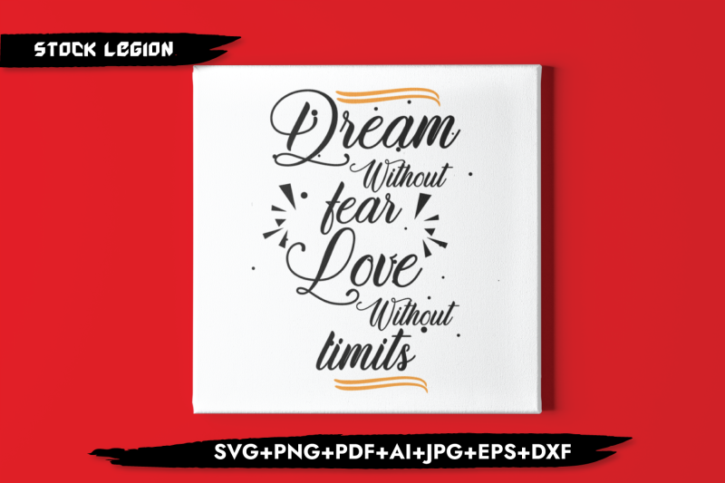 dream-without-fear-love-without-limits-svg