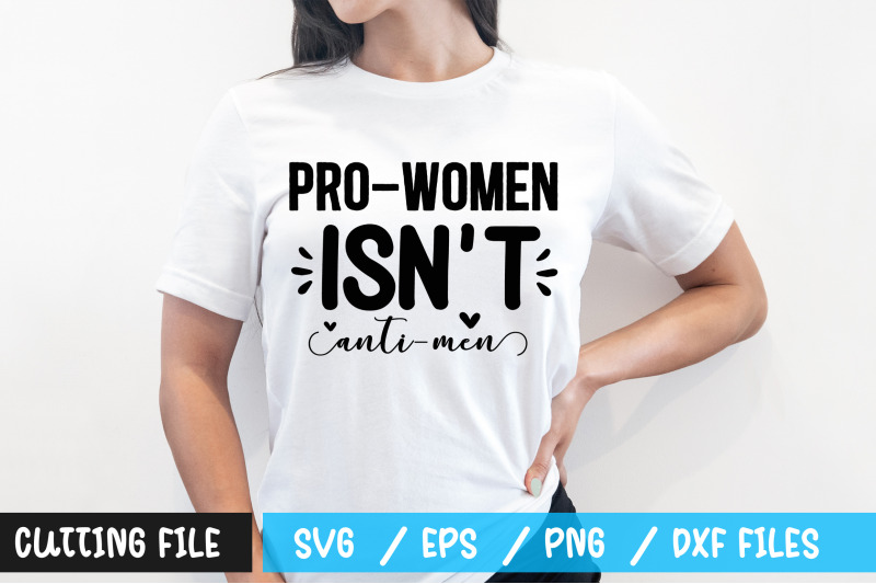 pro-women-isnt-anti-men-svg