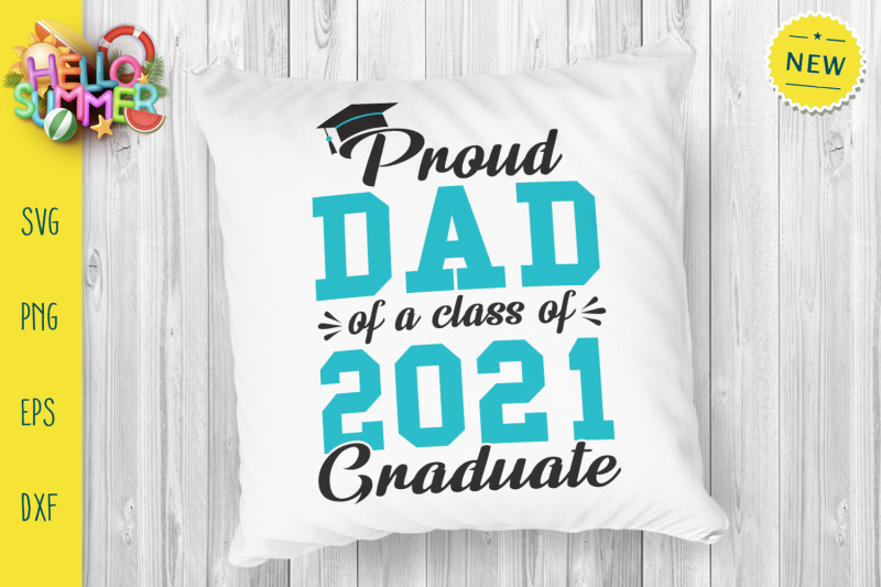 proud-dad-of-a-class-of-2021-graduate-svg-graduate-svg-class-of-2021