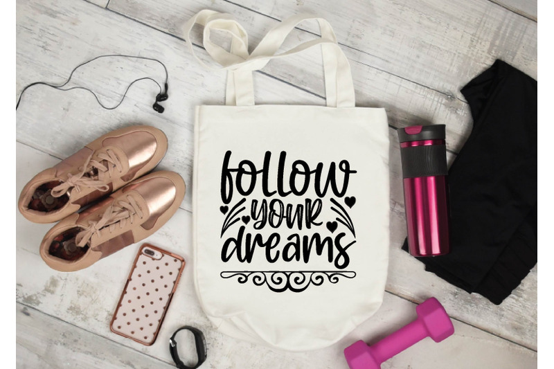 follow-your-dreams-svg-design