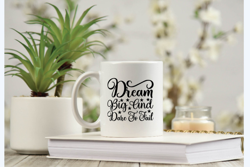 dream-big-and-dare-to-fail-svg-design