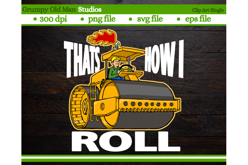 steamroller-thats-how-i-roll