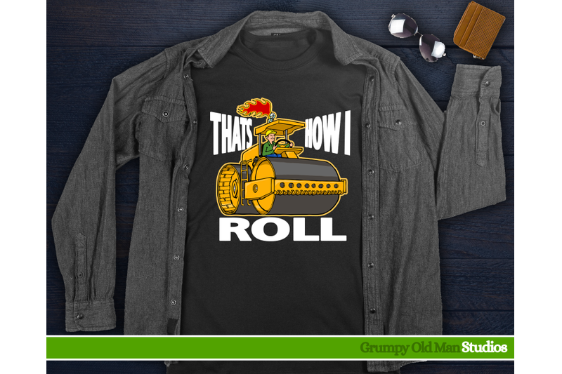 steamroller-thats-how-i-roll