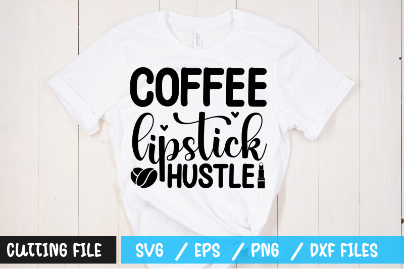 coffee-lipstick-hustle-svg