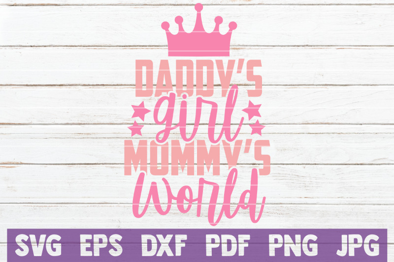 daddy-039-s-girl-mommy-039-s-world-svg-cut-file