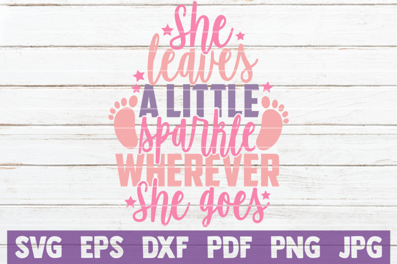 she-leaves-a-little-sparkle-wherever-she-goes-svg-cut-file