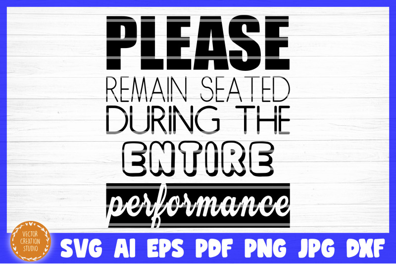 please-remain-seated-during-the-performance-bathroom-svg-cut-file