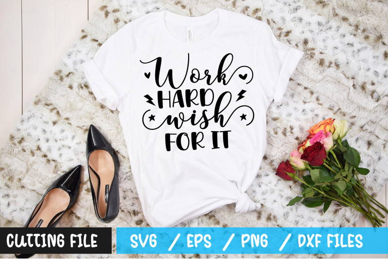 work-hard-wish-for-it-svg