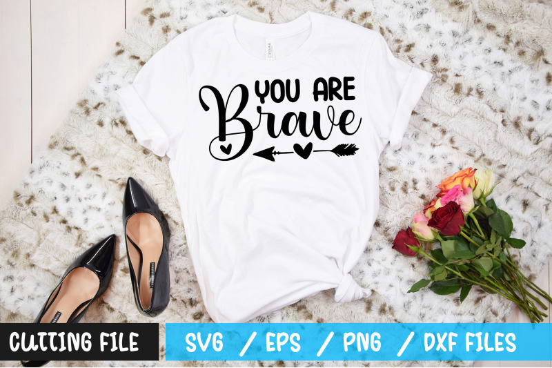 you-are-brave-svg